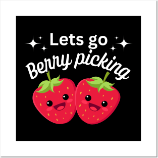 Lets go Berry Picking - Kawaii food - Fun Phrase Posters and Art